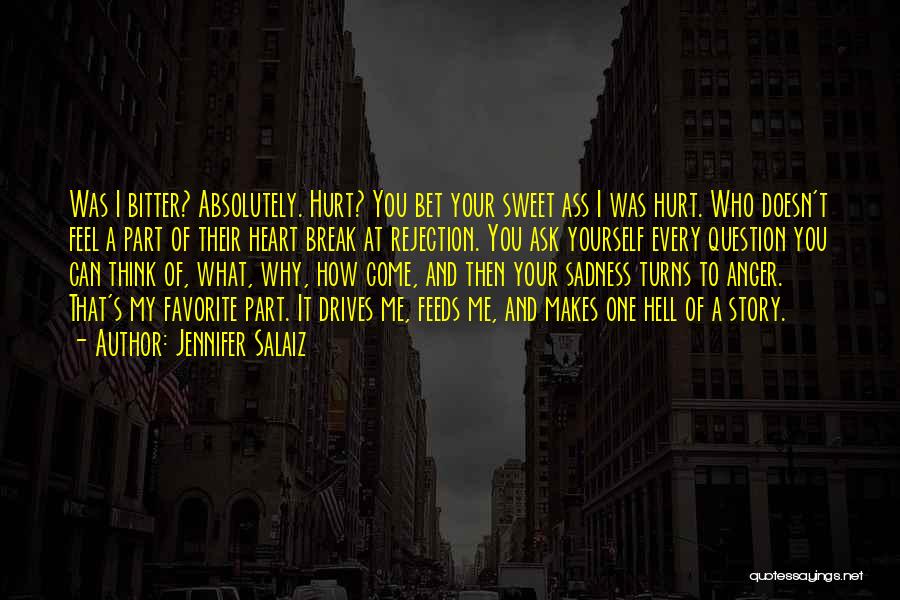 Can't Break My Heart Quotes By Jennifer Salaiz