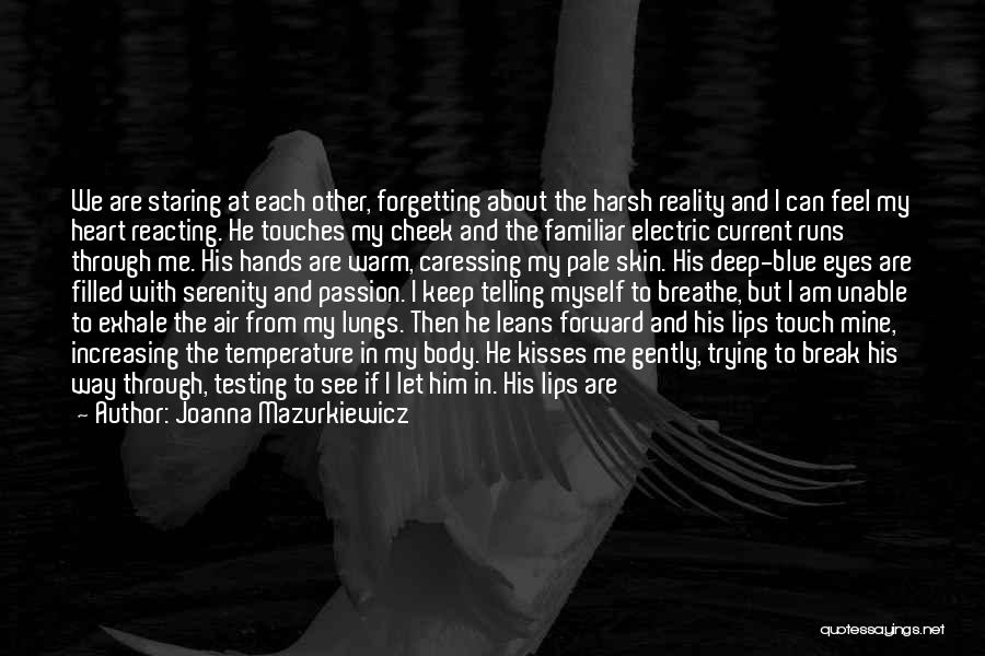 Can't Break My Heart Quotes By Joanna Mazurkiewicz