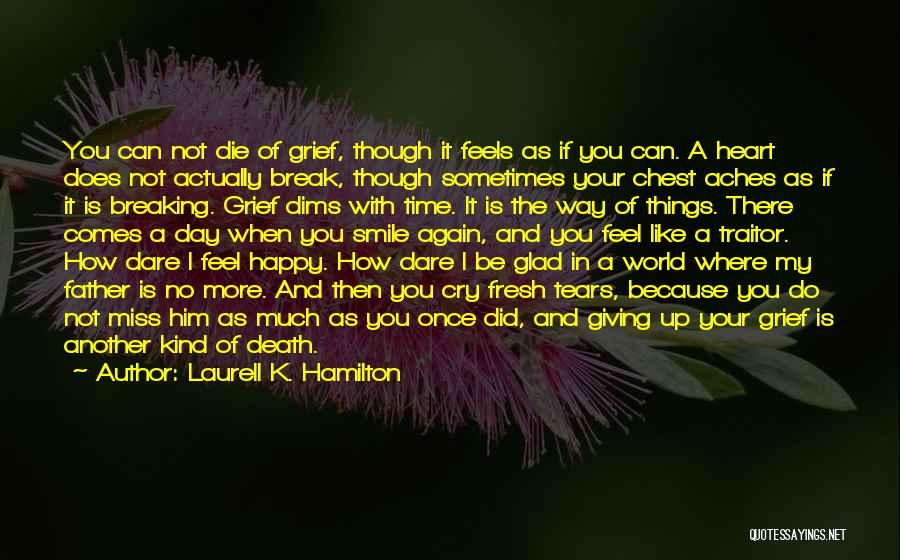 Can't Break My Heart Quotes By Laurell K. Hamilton