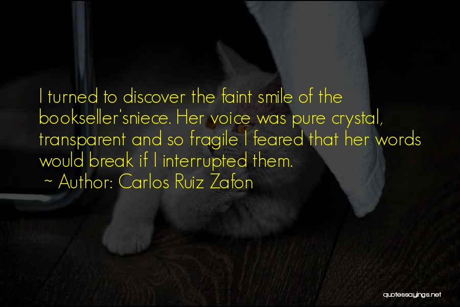 Can't Break My Smile Quotes By Carlos Ruiz Zafon