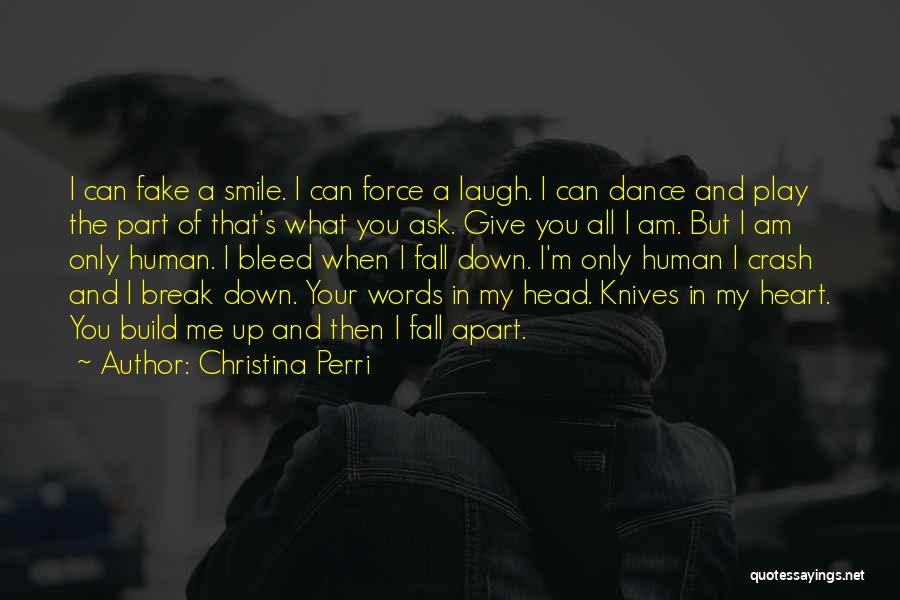 Can't Break My Smile Quotes By Christina Perri