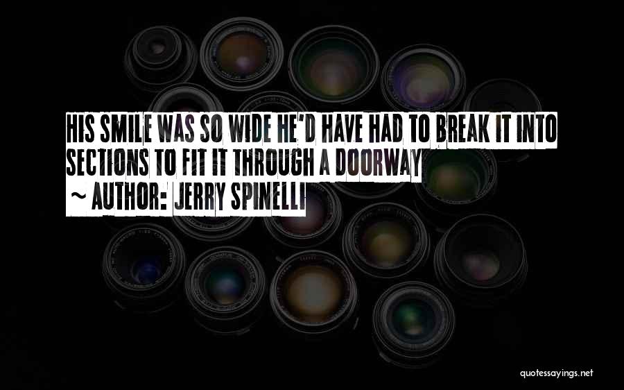 Can't Break My Smile Quotes By Jerry Spinelli