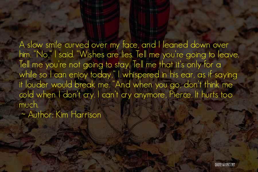 Can't Break My Smile Quotes By Kim Harrison