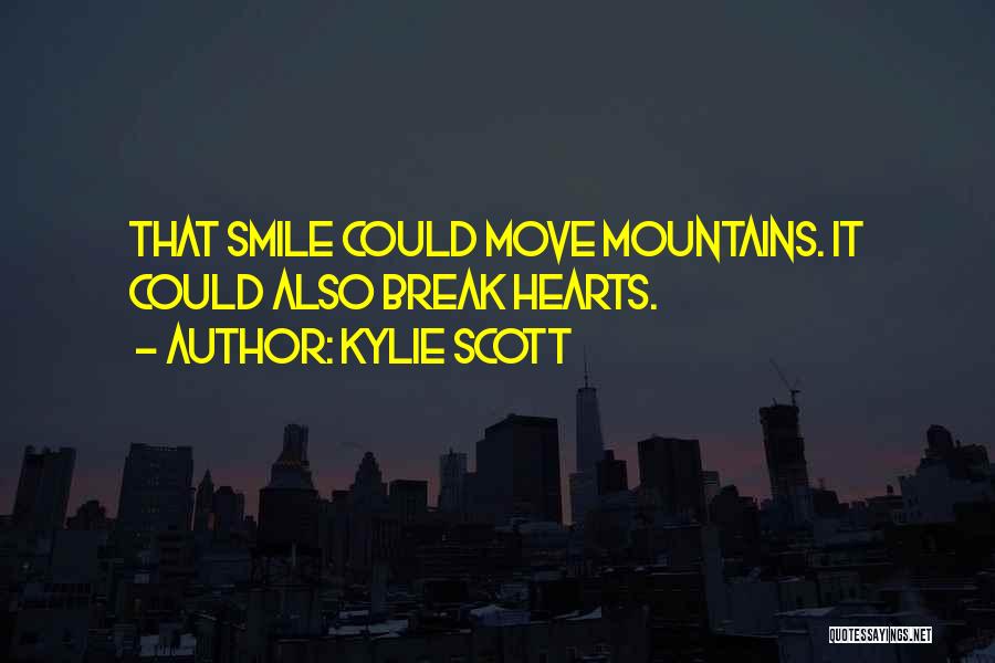 Can't Break My Smile Quotes By Kylie Scott