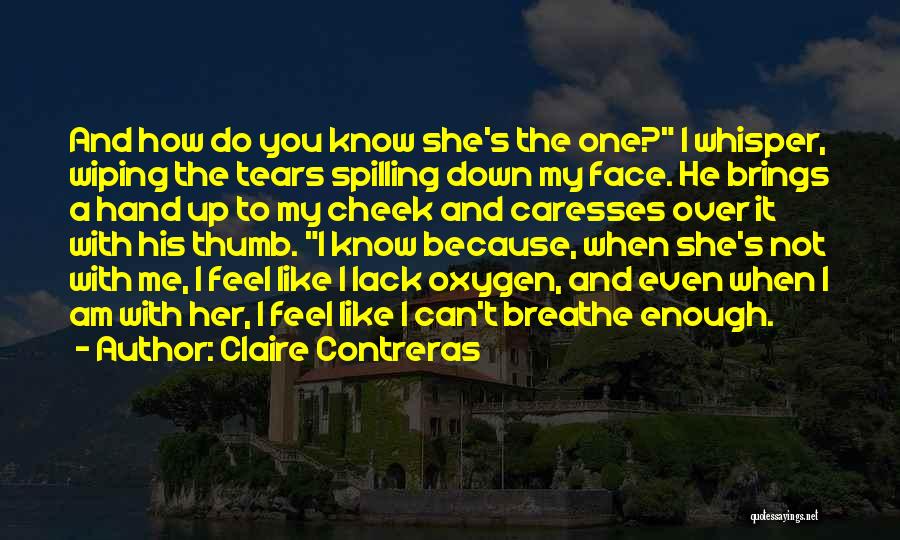 Can't Breathe Quotes By Claire Contreras