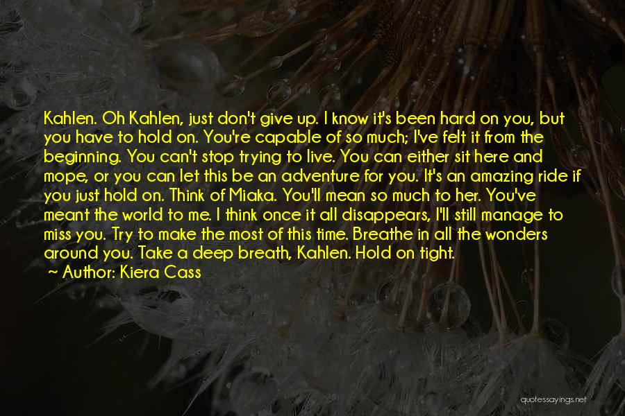 Can't Breathe Quotes By Kiera Cass