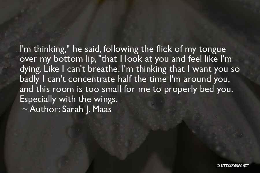 Can't Breathe Quotes By Sarah J. Maas