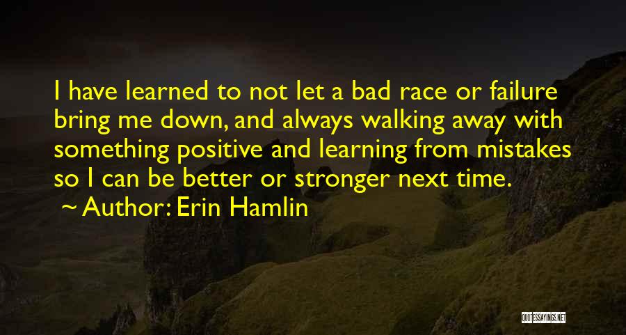 Can't Bring Me Down Quotes By Erin Hamlin