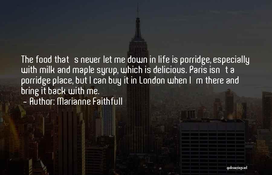 Can't Bring Me Down Quotes By Marianne Faithfull