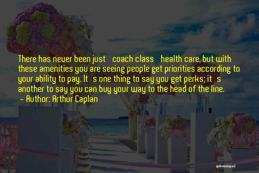 Can't Buy Class Quotes By Arthur Caplan