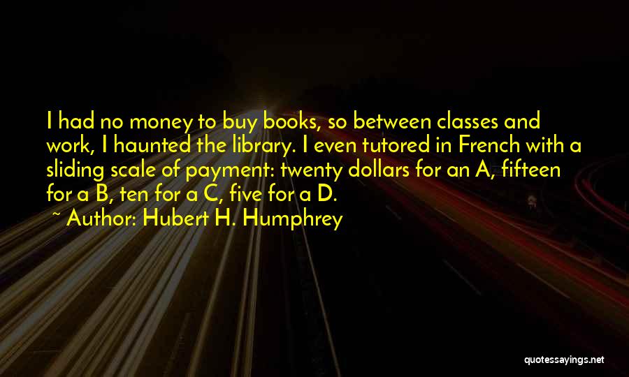 Can't Buy Class Quotes By Hubert H. Humphrey