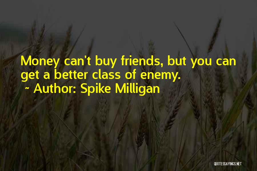 Can't Buy Class Quotes By Spike Milligan