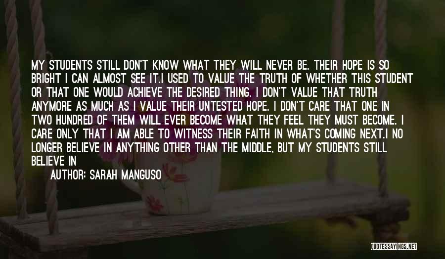 Can't Care Anymore Quotes By Sarah Manguso