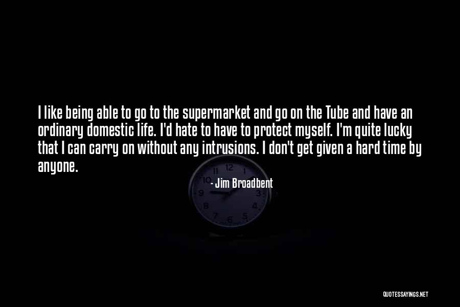 Can't Carry On Quotes By Jim Broadbent Can't Carry On Quotes By Jim Broadbent