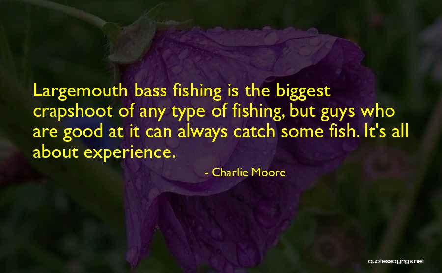 Can't Catch Fish Quotes By Charlie Moore Can't Catch Fish Quotes By Charlie Moore