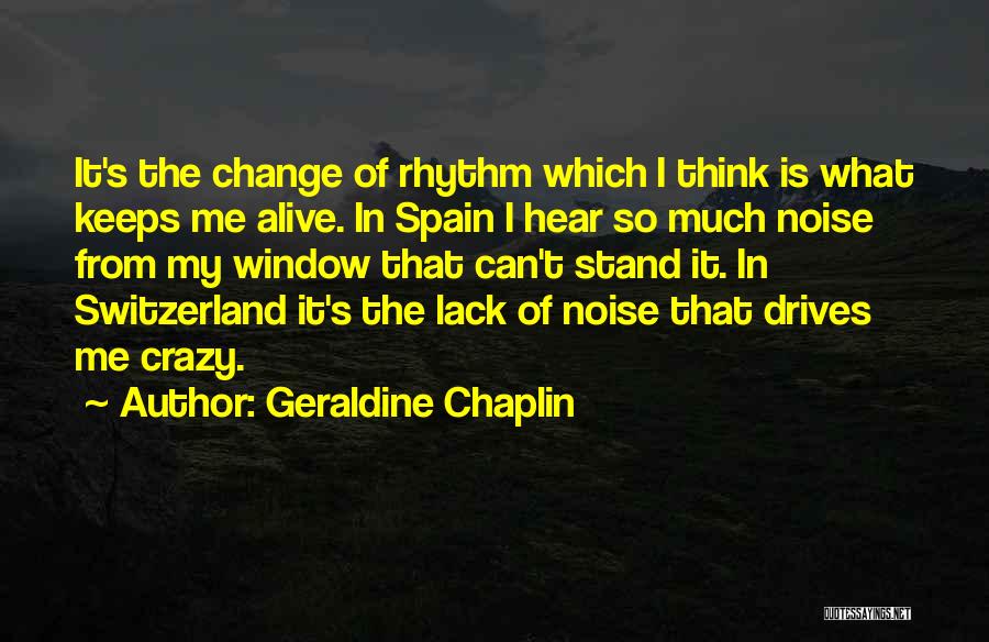 Can't Change Crazy Quotes By Geraldine Chaplin