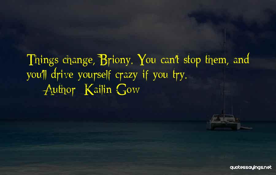 Can't Change Crazy Quotes By Kailin Gow