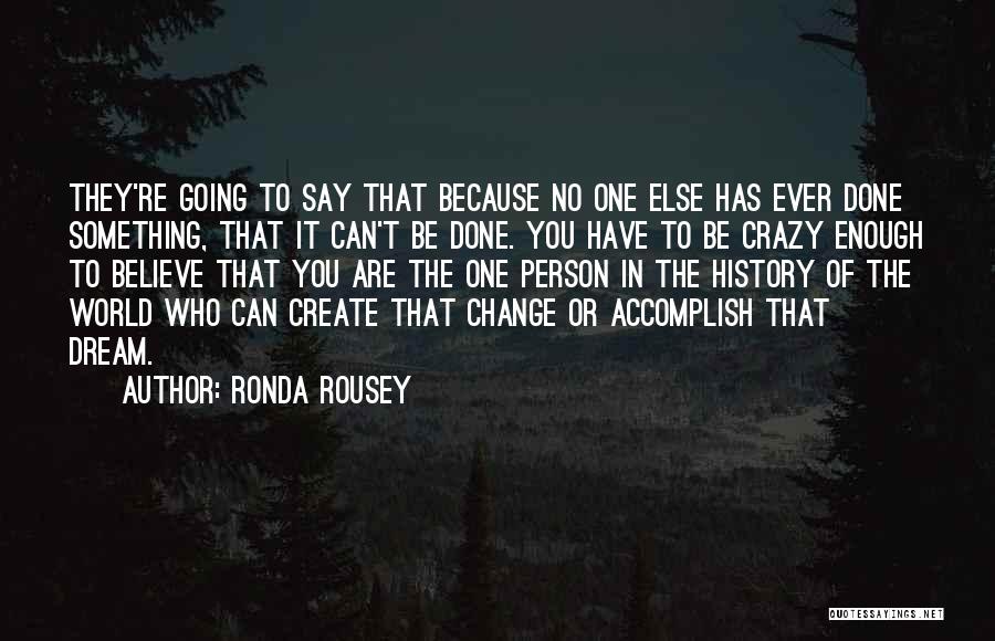 Can't Change Crazy Quotes By Ronda Rousey