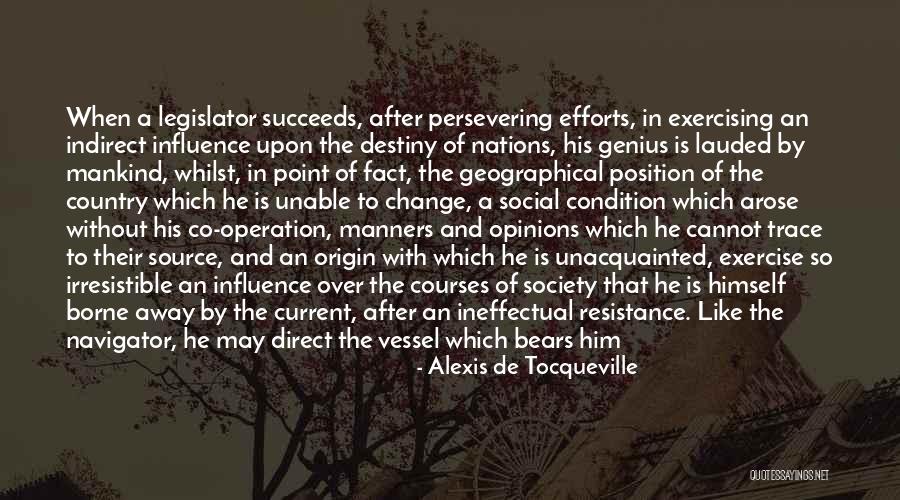 Can't Change Destiny Quotes By Alexis De Tocqueville