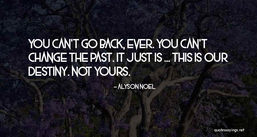 Can't Change Destiny Quotes By Alyson Noel