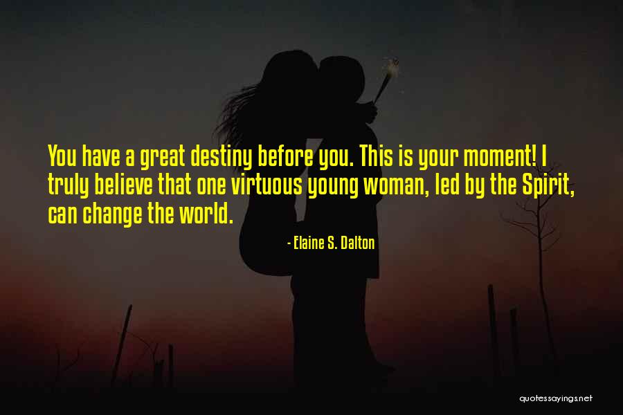 Can't Change Destiny Quotes By Elaine S. Dalton