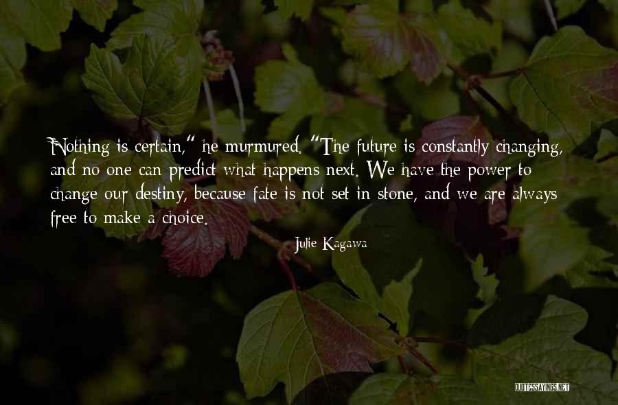 Can't Change Destiny Quotes By Julie Kagawa