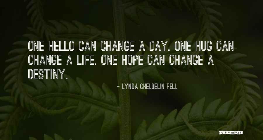 Can't Change Destiny Quotes By Lynda Cheldelin Fell