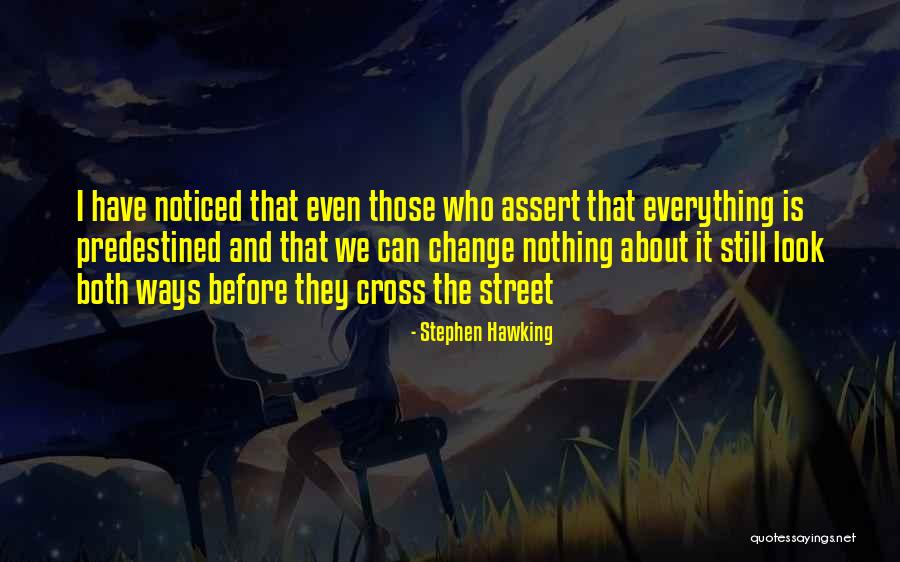 Can't Change Destiny Quotes By Stephen Hawking