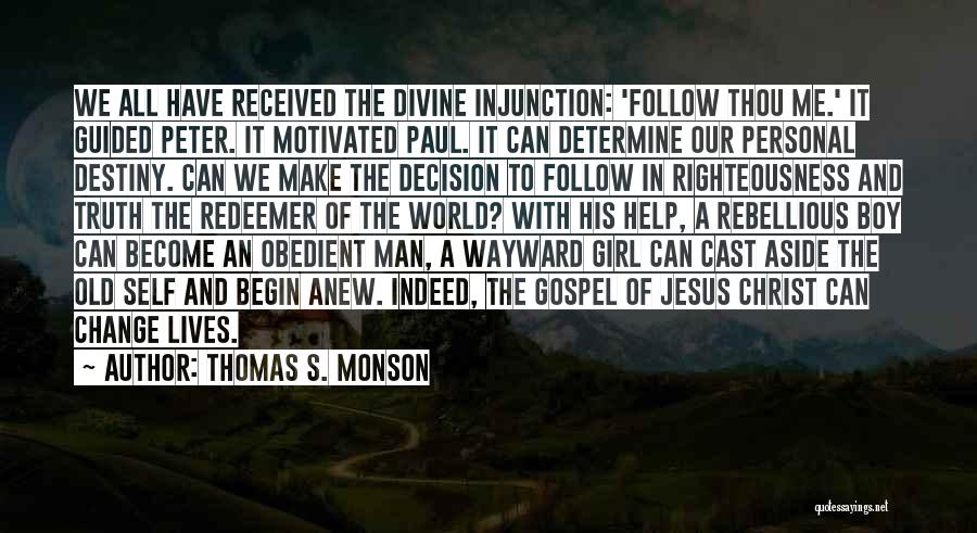 Can't Change Destiny Quotes By Thomas S. Monson