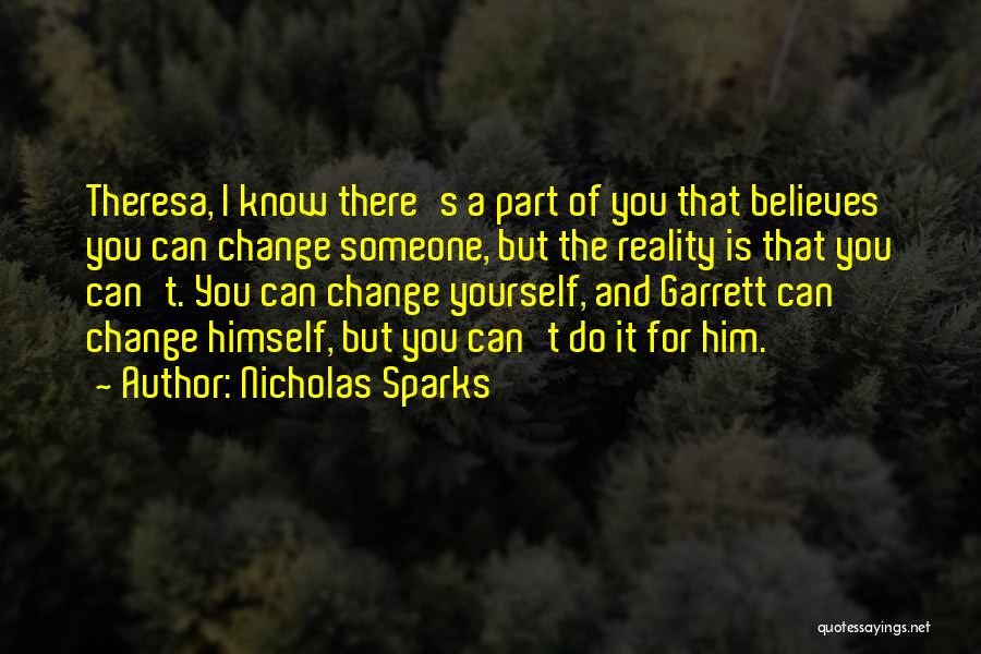 Can't Change Him Quotes By Nicholas Sparks