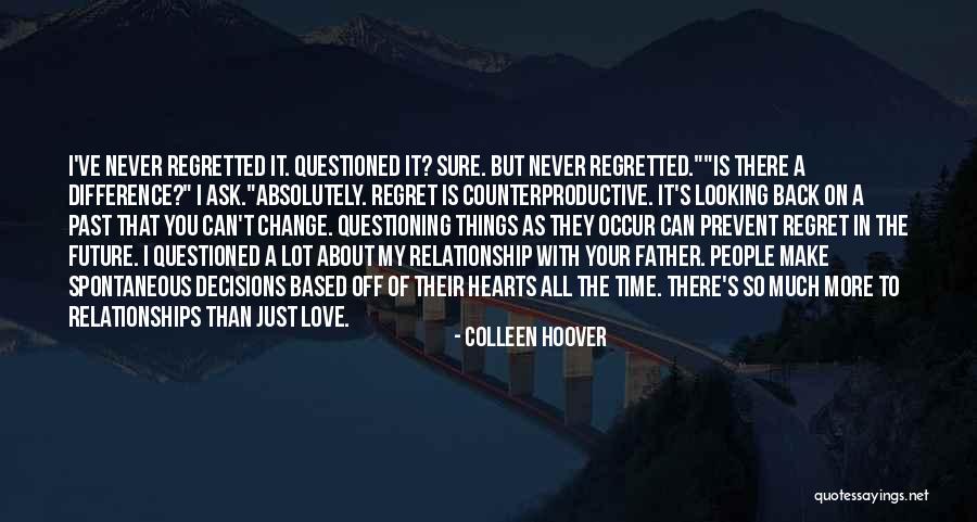 Can't Change My Past Quotes By Colleen Hoover