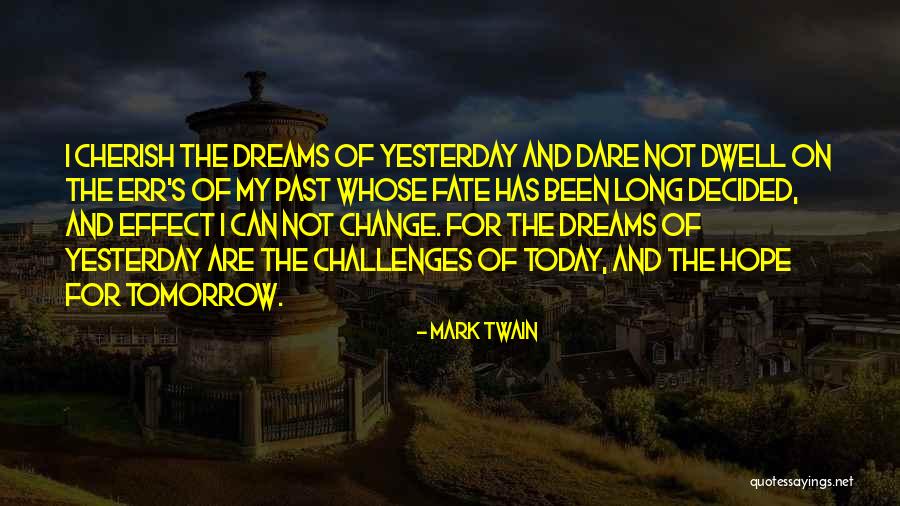 Can't Change My Past Quotes By Mark Twain