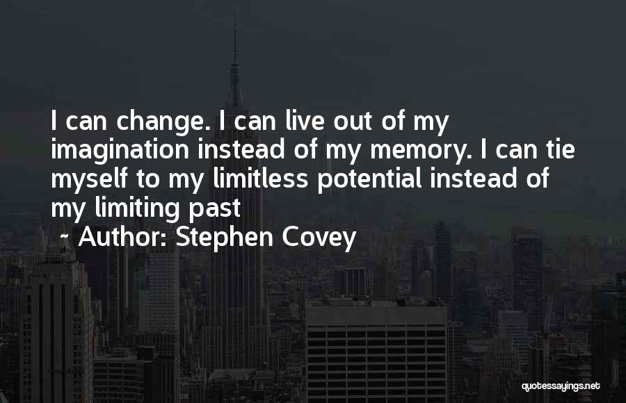 Can't Change My Past Quotes By Stephen Covey