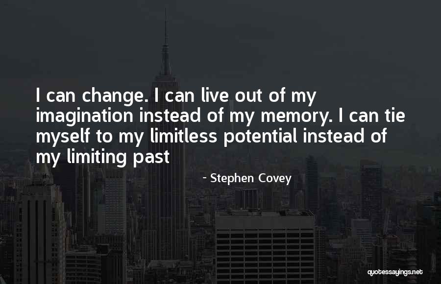 Can't Change My Past Quotes By Stephen Covey