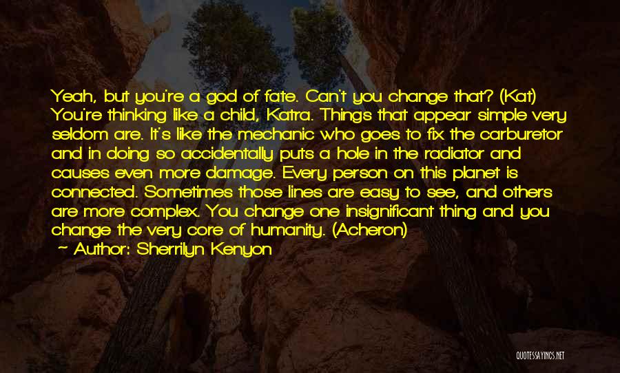 Can't Change Others Quotes By Sherrilyn Kenyon