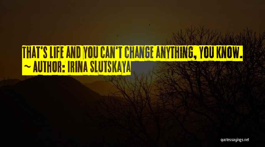 Can't Change Quotes By Irina Slutskaya