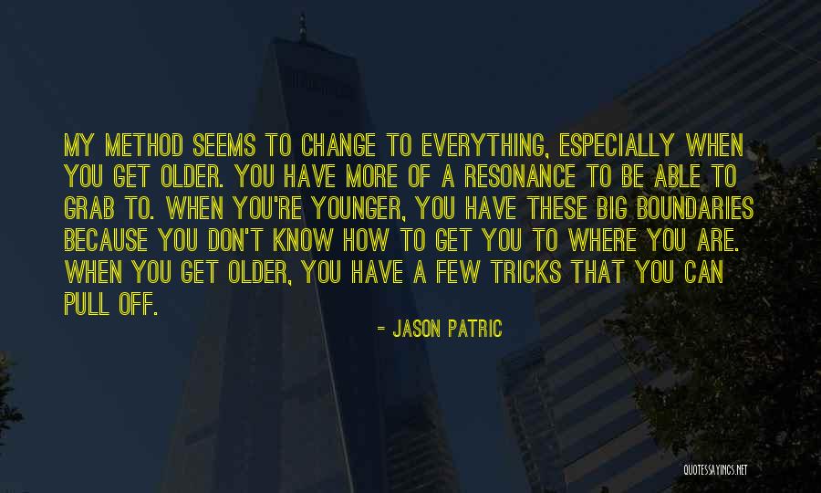 Can't Change Quotes By Jason Patric