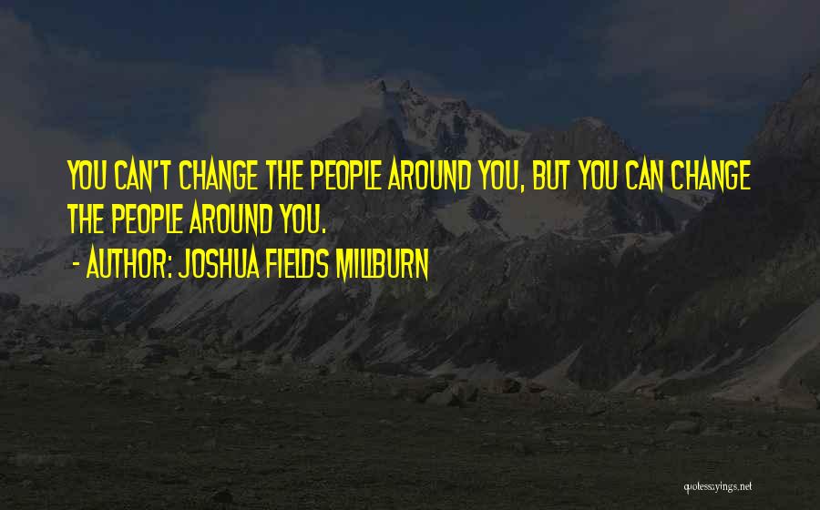 Can't Change Quotes By Joshua Fields Millburn