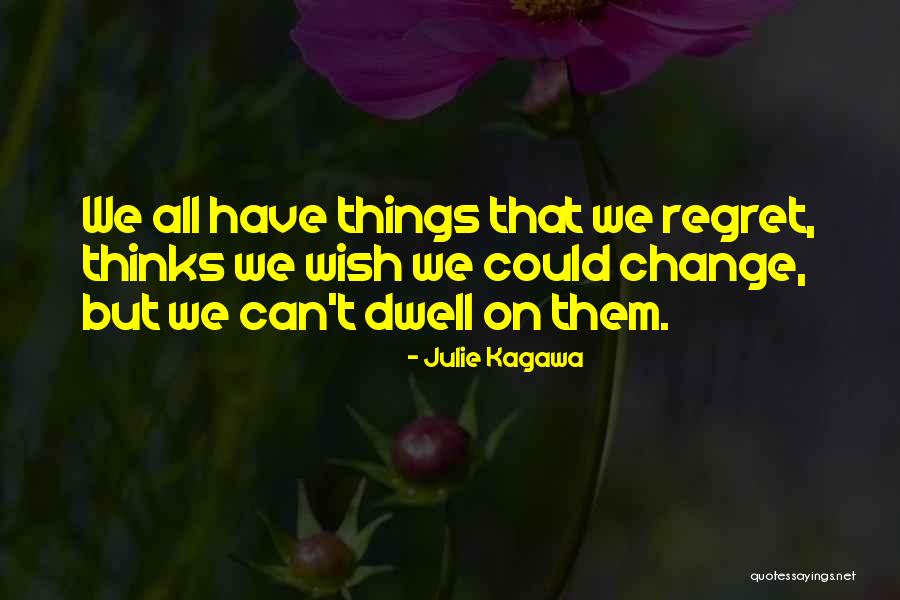 Can't Change Quotes By Julie Kagawa