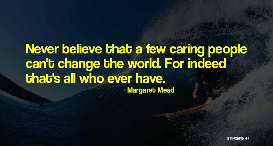 Can't Change Quotes By Margaret Mead