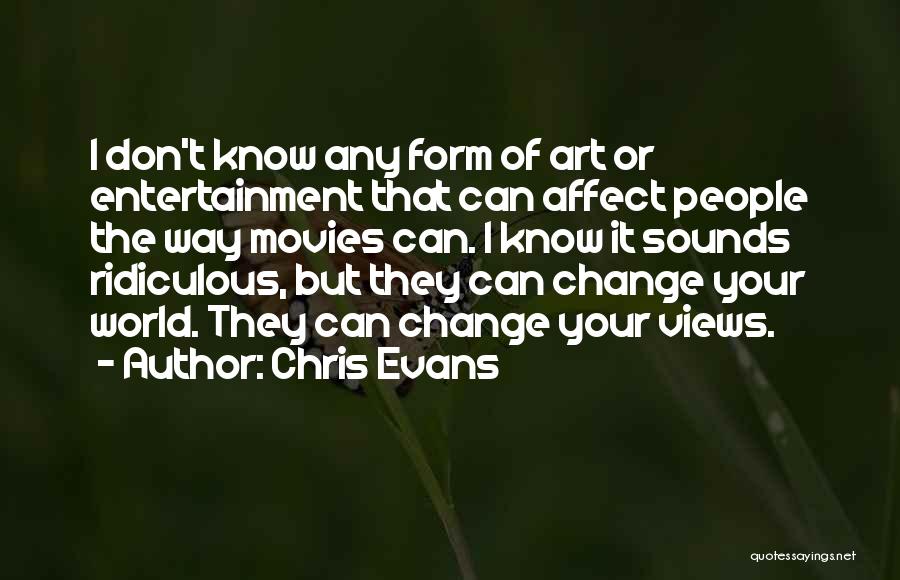 Can't Change The World Quotes By Chris Evans