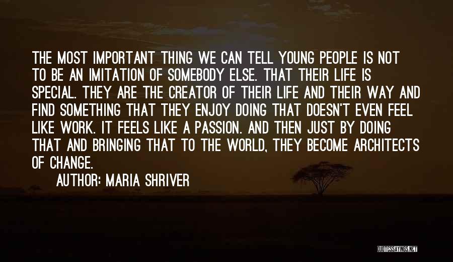 Can't Change The World Quotes By Maria Shriver