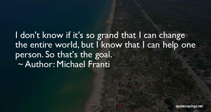 Can't Change The World Quotes By Michael Franti