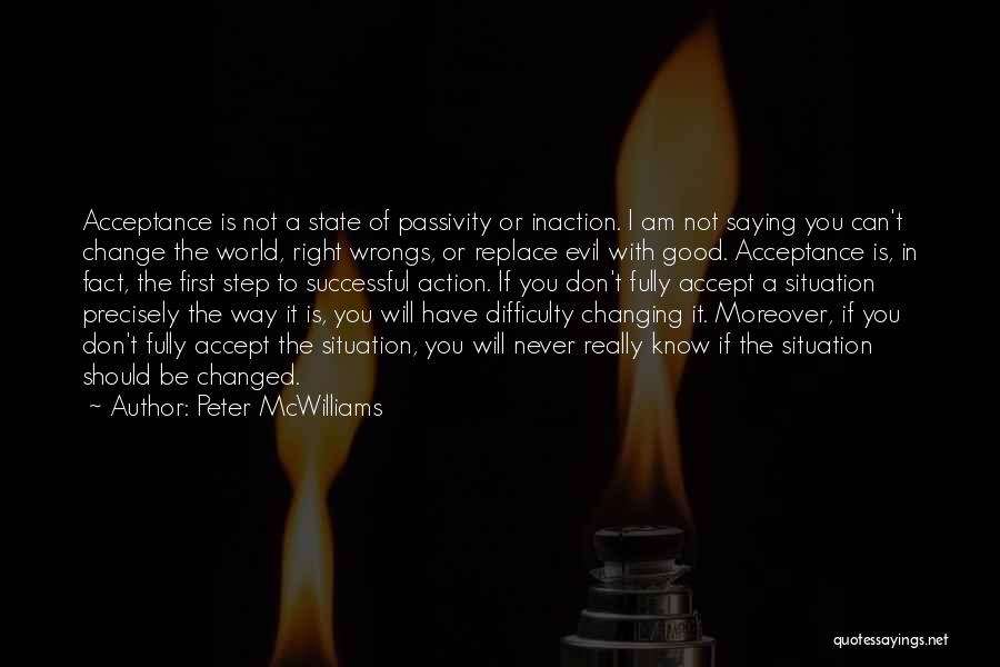 Can't Change The World Quotes By Peter McWilliams