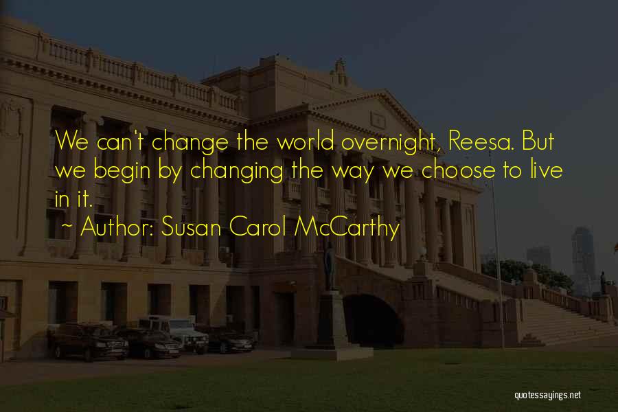 Can't Change The World Quotes By Susan Carol McCarthy