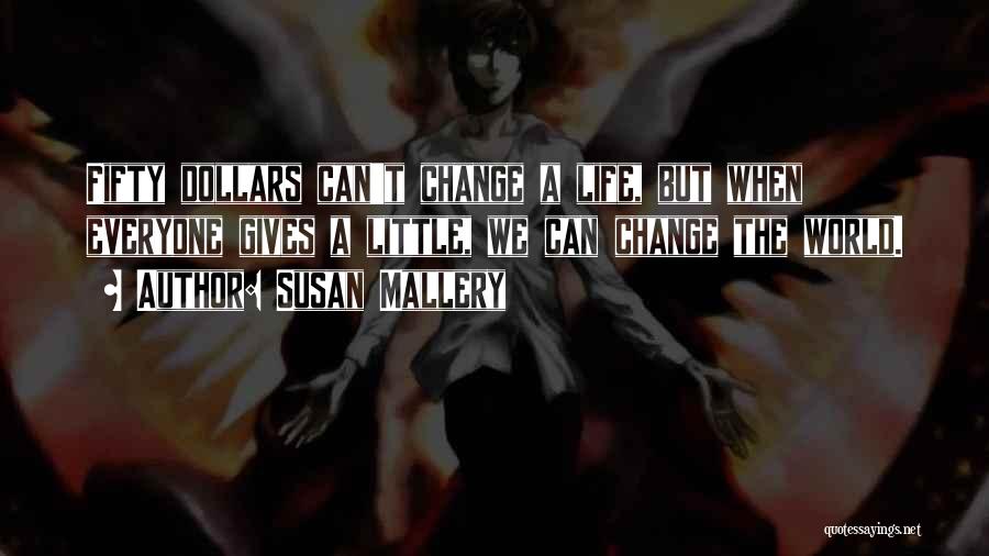 Can't Change The World Quotes By Susan Mallery
