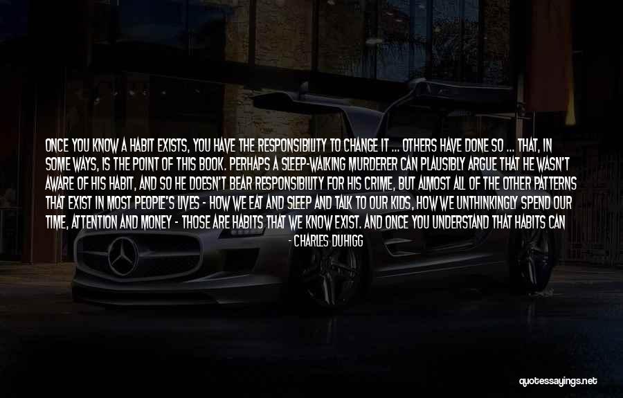 Can't Change Them Quotes By Charles Duhigg Can't Change Them Quotes By Charles Duhigg