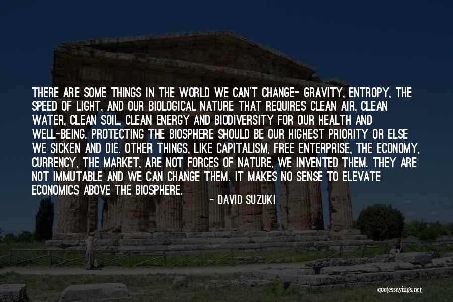 Can't Change Them Quotes By David Suzuki Can't Change Them Quotes By David Suzuki