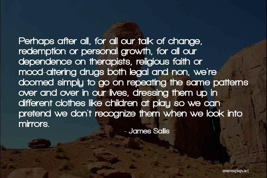 Can't Change Them Quotes By James Sallis Can't Change Them Quotes By James Sallis