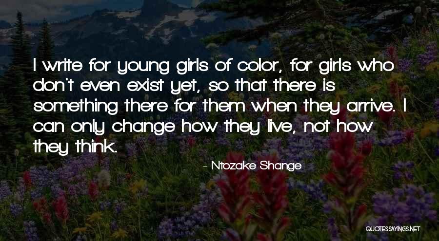 Can't Change Them Quotes By Ntozake Shange Can't Change Them Quotes By Ntozake Shange